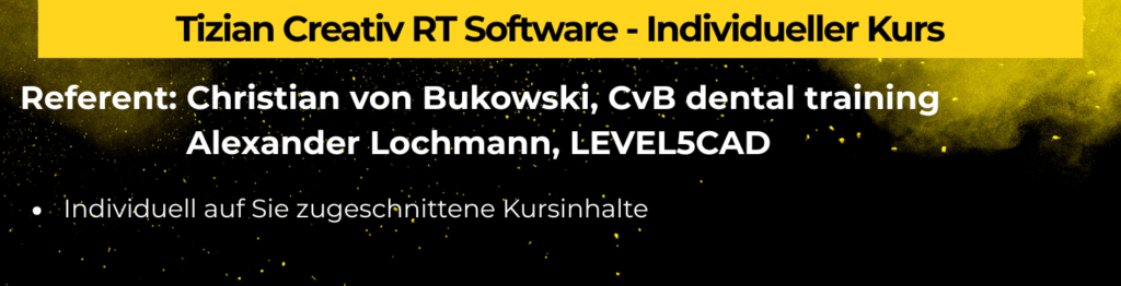 Tizian Creativ RT Software - Individueller Kurs